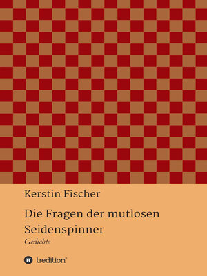 cover image of Die Fragen der mutlosen Seidenspinner